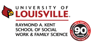 University of Louisville Raymond A. Kent School of Social Work & Family